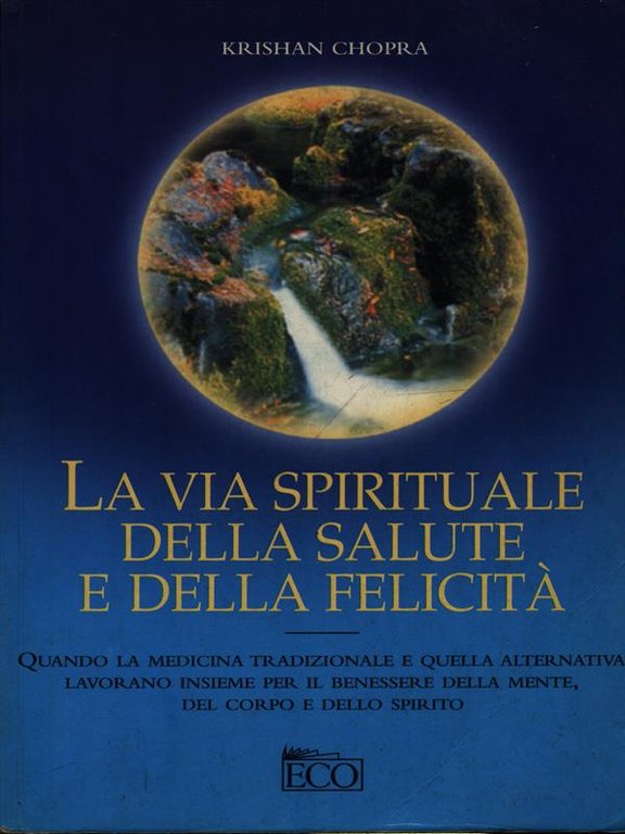 La via spirituale della salute e della felicita'