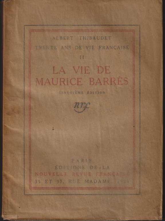 La vie de Maurice Barres