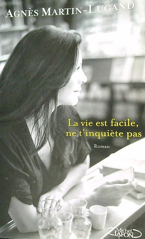 La vie est facile, ne t'inquiete pas
