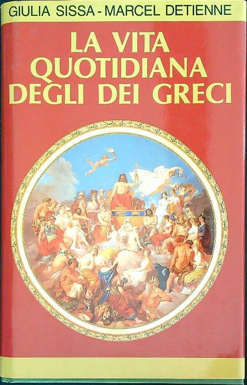 La vita quotidiana degli dei greci