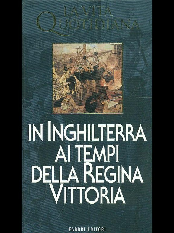 La vita quotidiana in Inghilterra ai tempi della Regina Vittoria