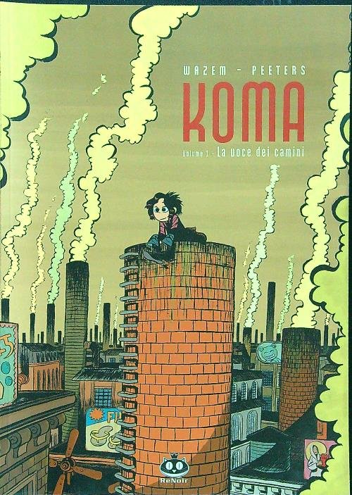 La voce dei camini. Koma vol.1