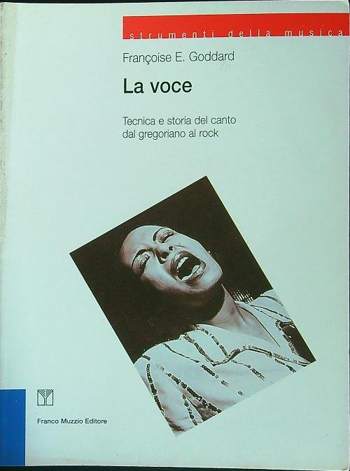 La voce. Tecnica e storia del canto dal gregoriano al …
