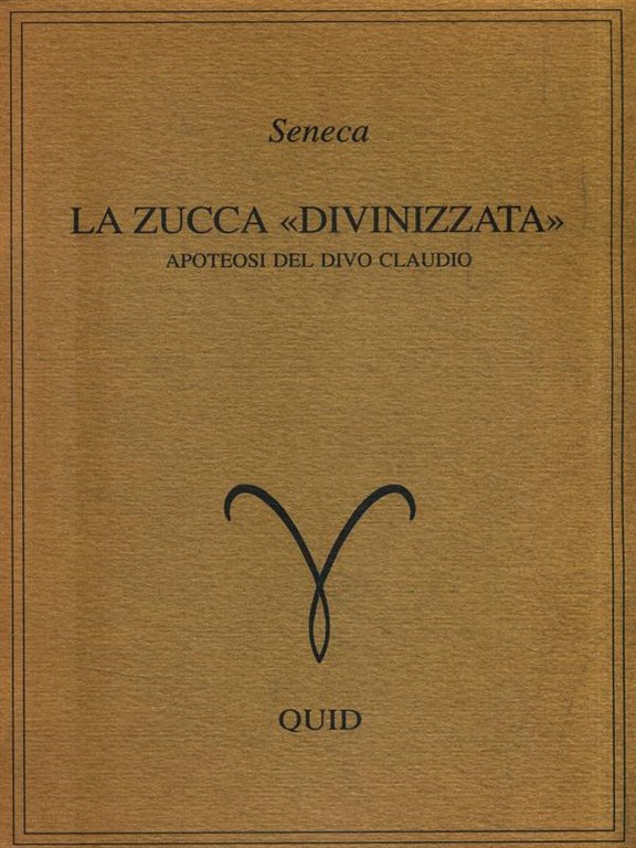 La zucca divinizzata. Apoteosi del divo Claudio