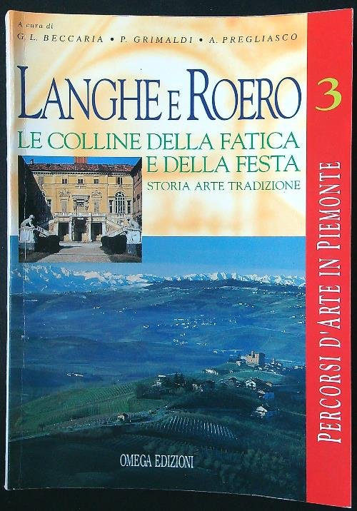 Langhe e Roero. Le colline della fatica e della festa | Immagine principale