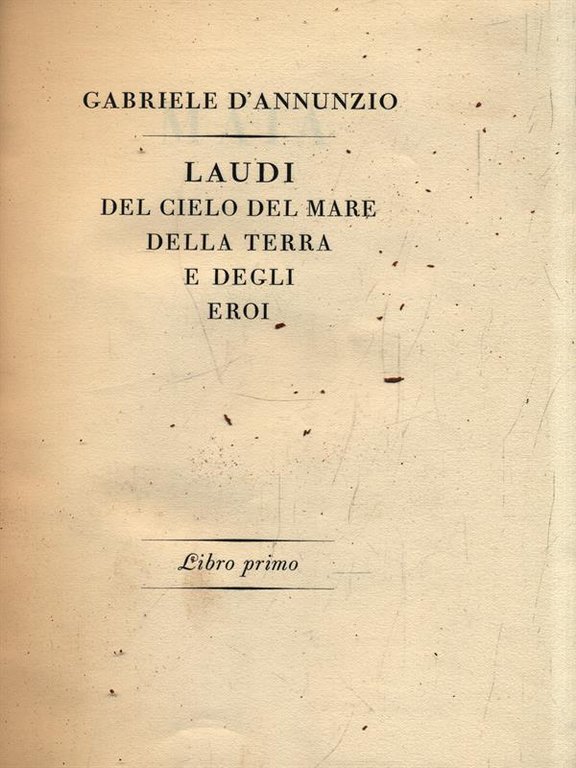 Laudi del cielo del mare della terra e degli eroi. …