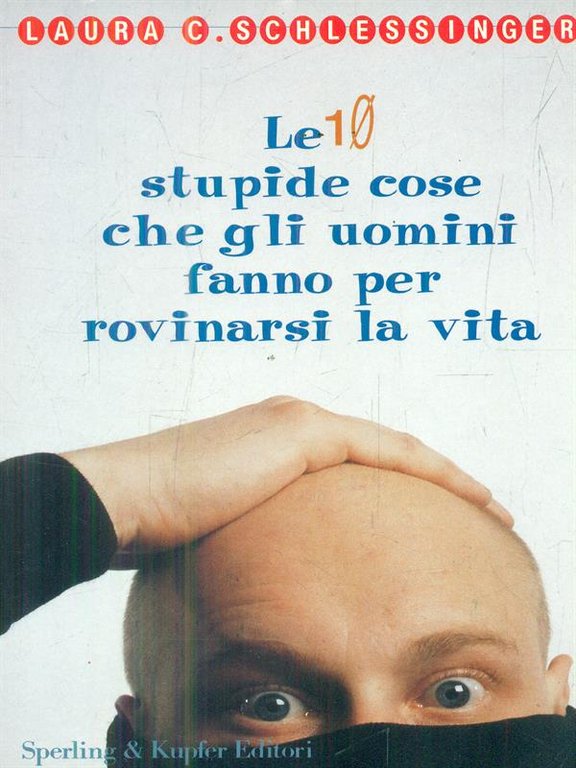 Le 10 stupide cose che gli uomini fanno per rovinarci …