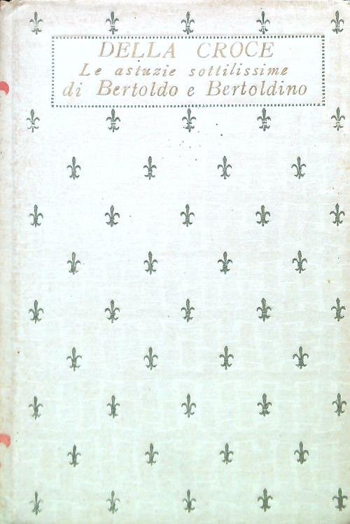 Le astuzie sottilissime di Bertoldo e Bertoldino