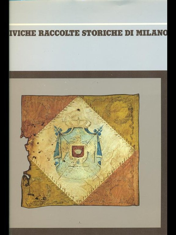 Le civiche raccolte storiche di Milano