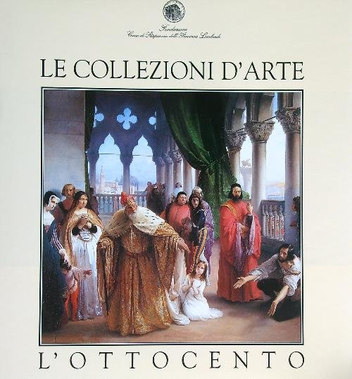 Le collezioni d'arte. L'Ottocento