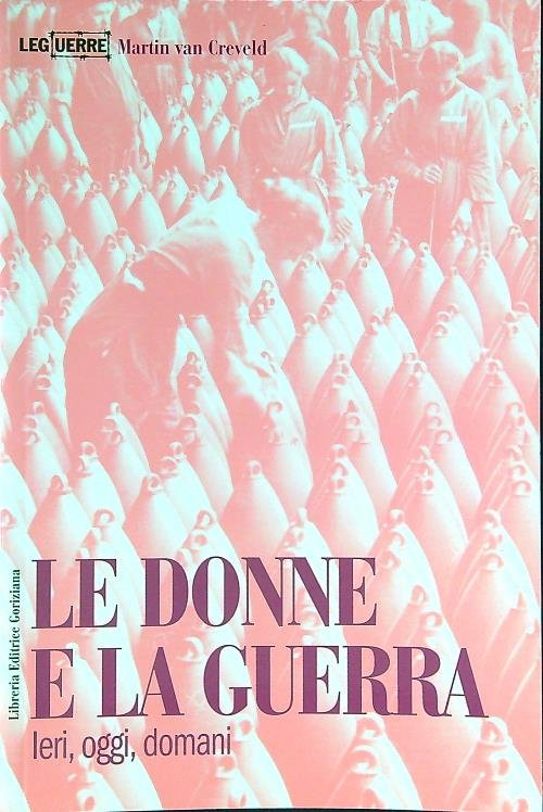 Le donne e la guerra. Ieri, oggi, domani