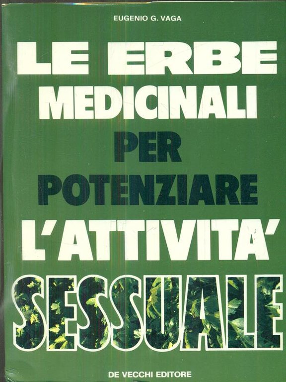 Le erbe medicinali per potenziare l'attivita' sessuale