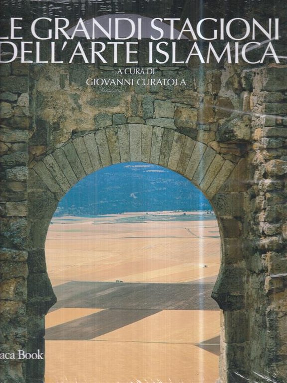 Le grandi stagioni dell'arte islamica