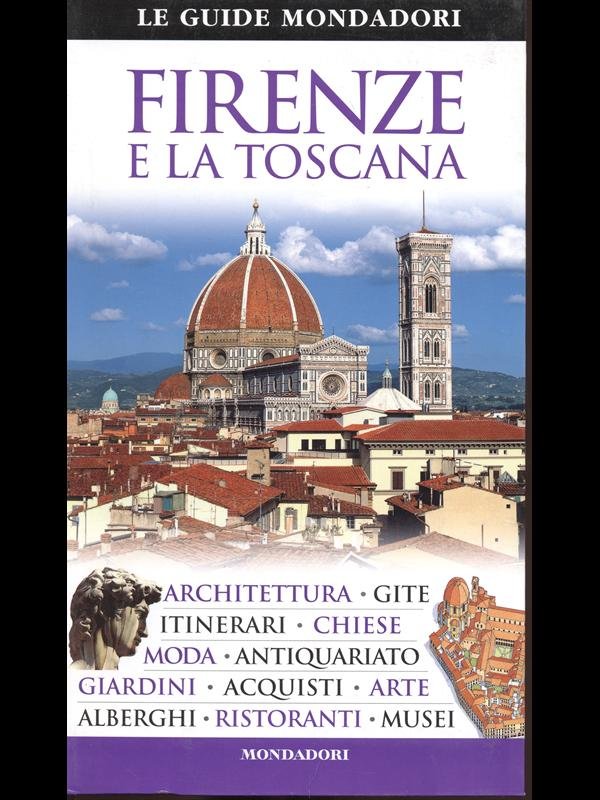 Le Guide Mondadori Firenze e la toscana