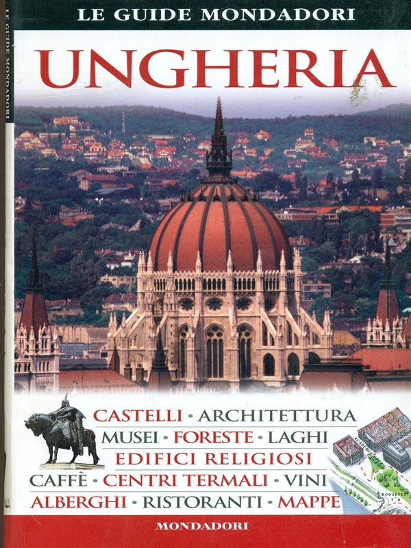 Le guide mondadori: Ungheria