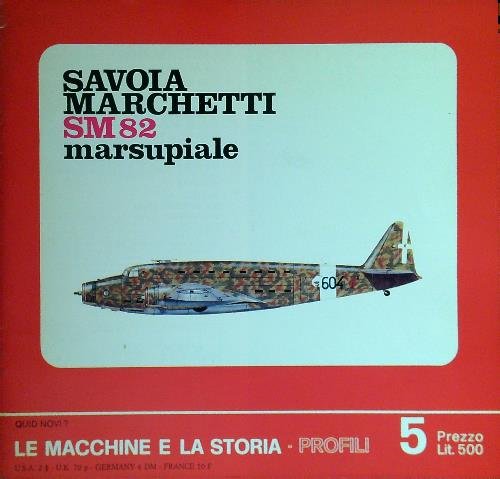 Le macchine e la storia. Profili 5 - Savoia Marchetti …