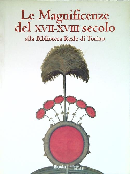 Le magnificenze del XVII-XVIII secolo alla biblioteca Reale di Torino