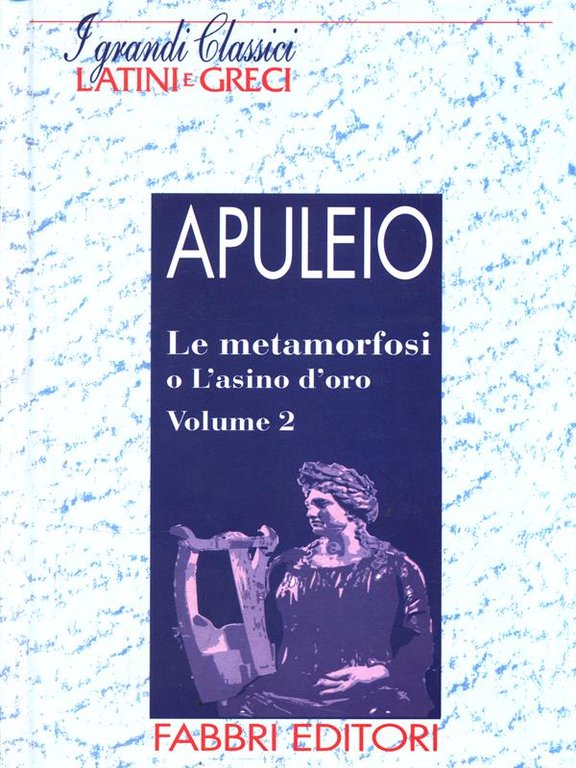 Le metamorfosi o L'asino d'oro. Volume 2