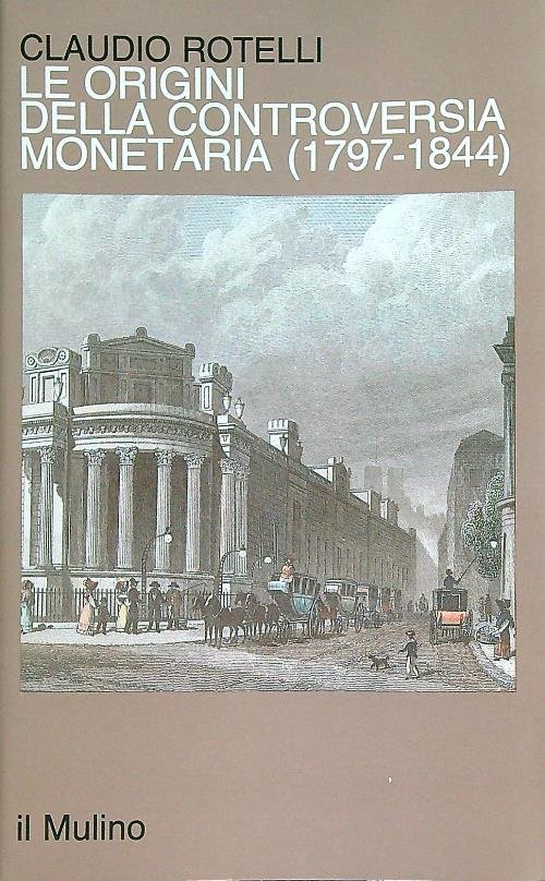 Le origini della controversia monetaria (1797-1844) | Immagine principale