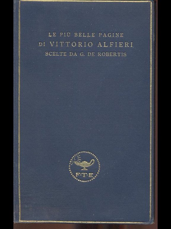 Le piu' belle pagine di Vittorio Alfieri