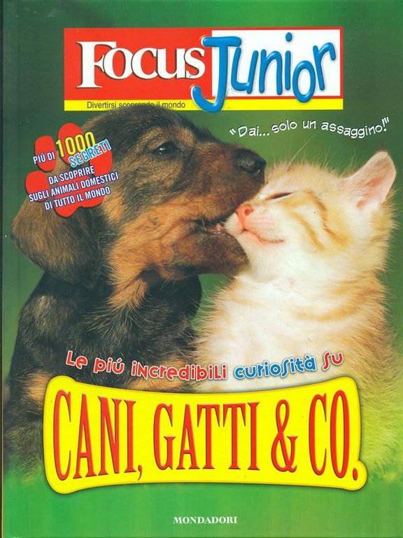 Le piu' incredibili curiosita' su Cani, Gatti & co