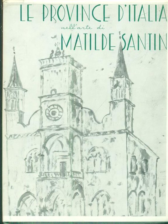 Le province d'Italia nell'arte di Matilde Santin