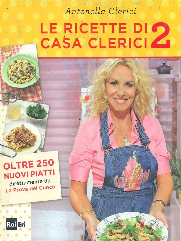 Le ricette di casa Clerici 2