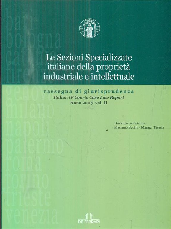 Le sezioni specializzate italiane della proprieta' industriale e intellettuale. Vol …