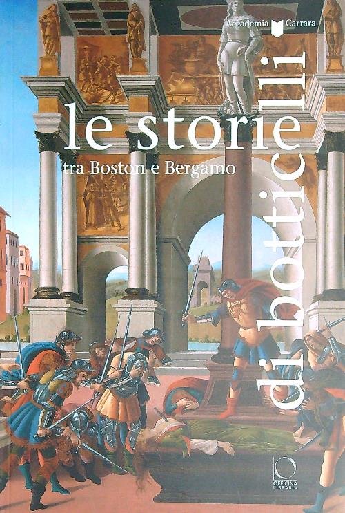 Le storie di Botticelli. tra Boston e Bergamo