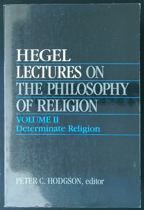 Lectures on the Philosophy of Religion vol. II