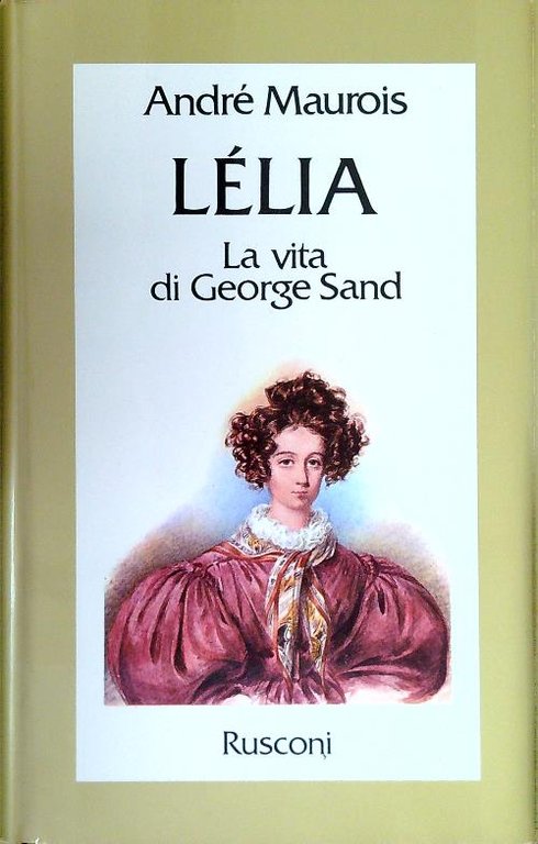 Lelia. La vita di George Sand
