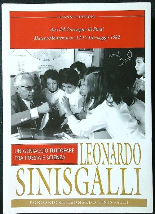 Leonardo Sinisgalli. Un geniaccio tuttofare tra poesia e scienza
