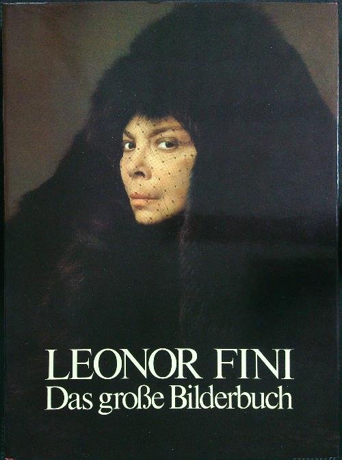 Leonor Fini Das grosse bilderbuch