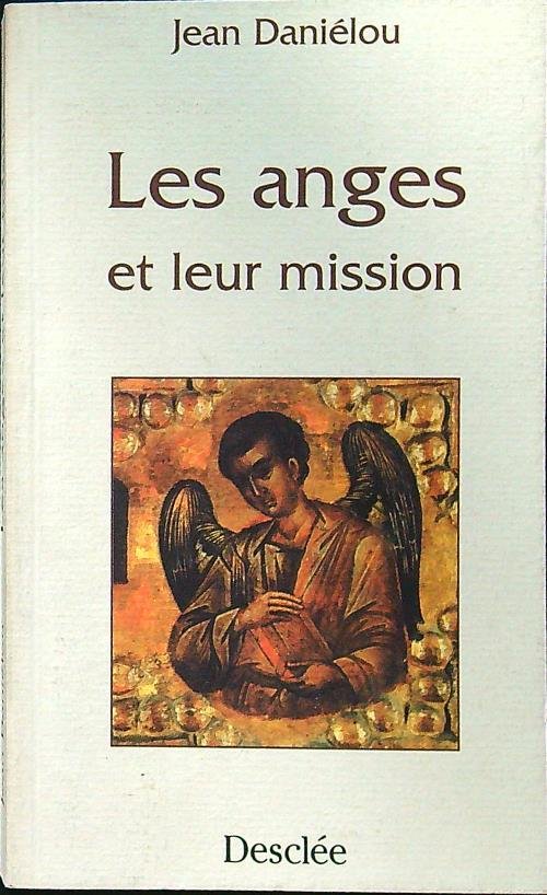 Les Anges et leur mission