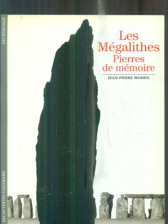 Les Megalithes. Pierres de memoire