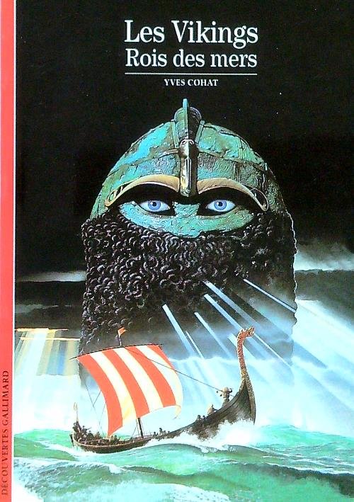 Les Vikings. Rois de mers