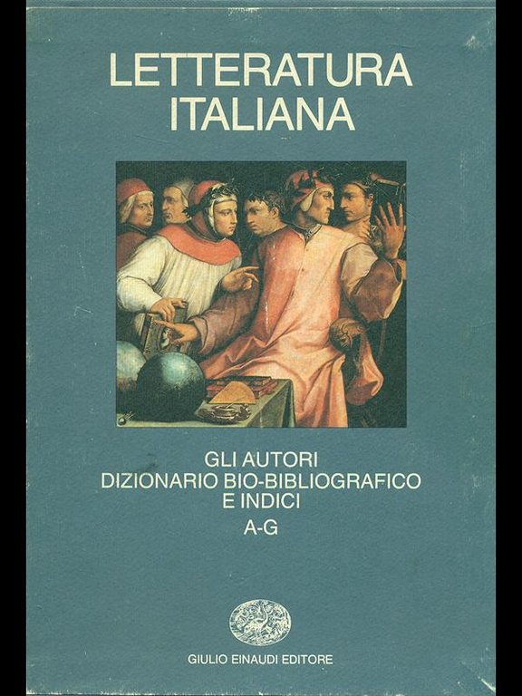 Letteratura italiana vol. 1 A-G