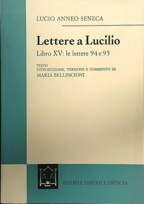 Lettere a Lucilio Libro XV: le lettere 94 e 95