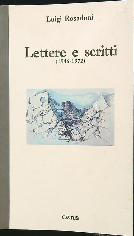 Lettere e scritti 1946-1972