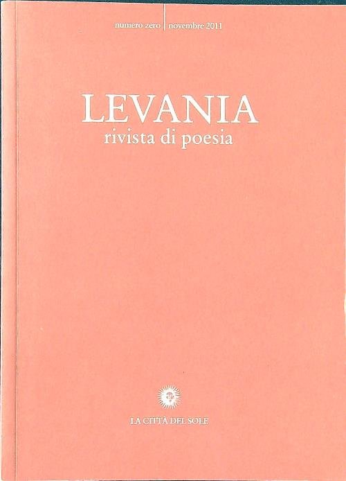 Levania rivista di poesia numero Zero/novembre 2011