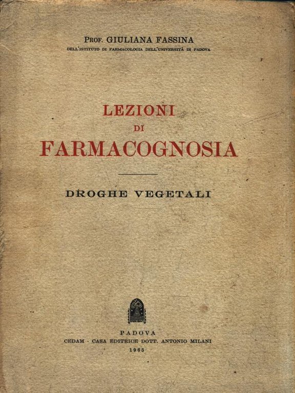 Lezioni di Farmacognosia. Droghe vegetali