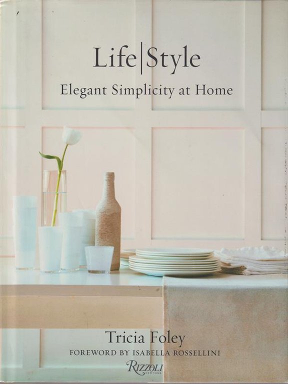Life Style: Elegant Simplicity at Home