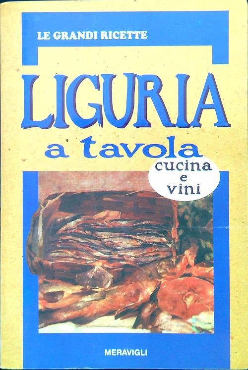 Liguria a tavola. Cucina e vini | Immagine Gallery 2