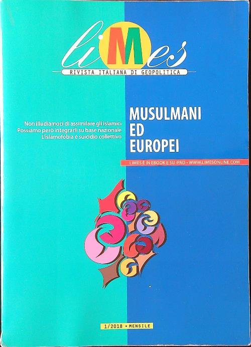 Limes n. 1/2018 - Musulmani ed europei