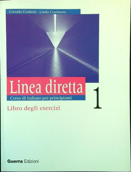 Linea diretta 1. Corso di italiano per principianti. Libro degli …