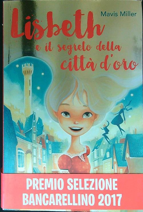 Lisbeth e il segreto della citta' d'oro