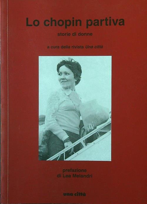 Lo chopin partiva. Storie di donne