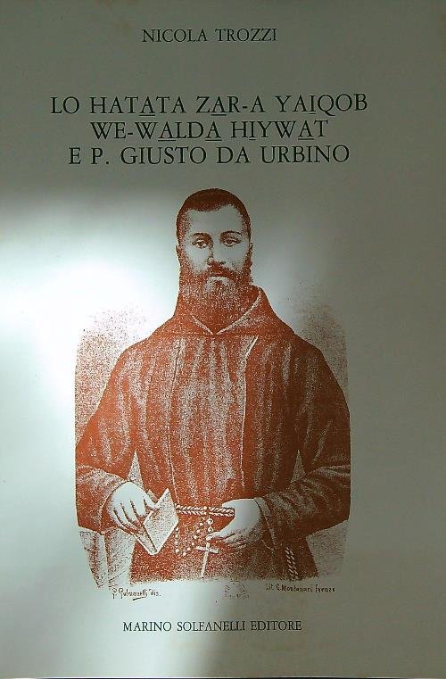 Lo Hatata Zar-a Yaiqob We-Walda Hiywat e P. Giusto da …