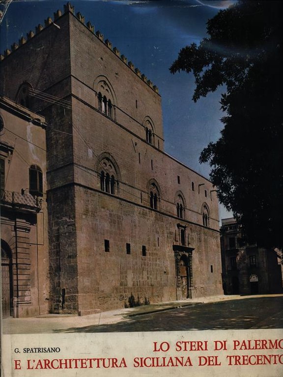 Lo Steri di Palermo e l'architettura siciliana del Trecento