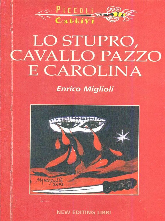 Lo stupro cavallo pazzo e carolina